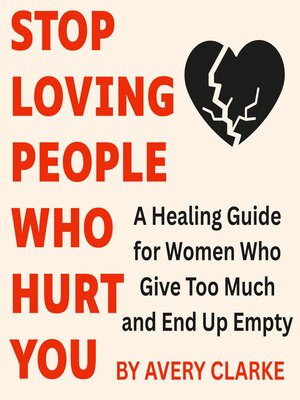 cover image of Stop Loving People Who Hurt You